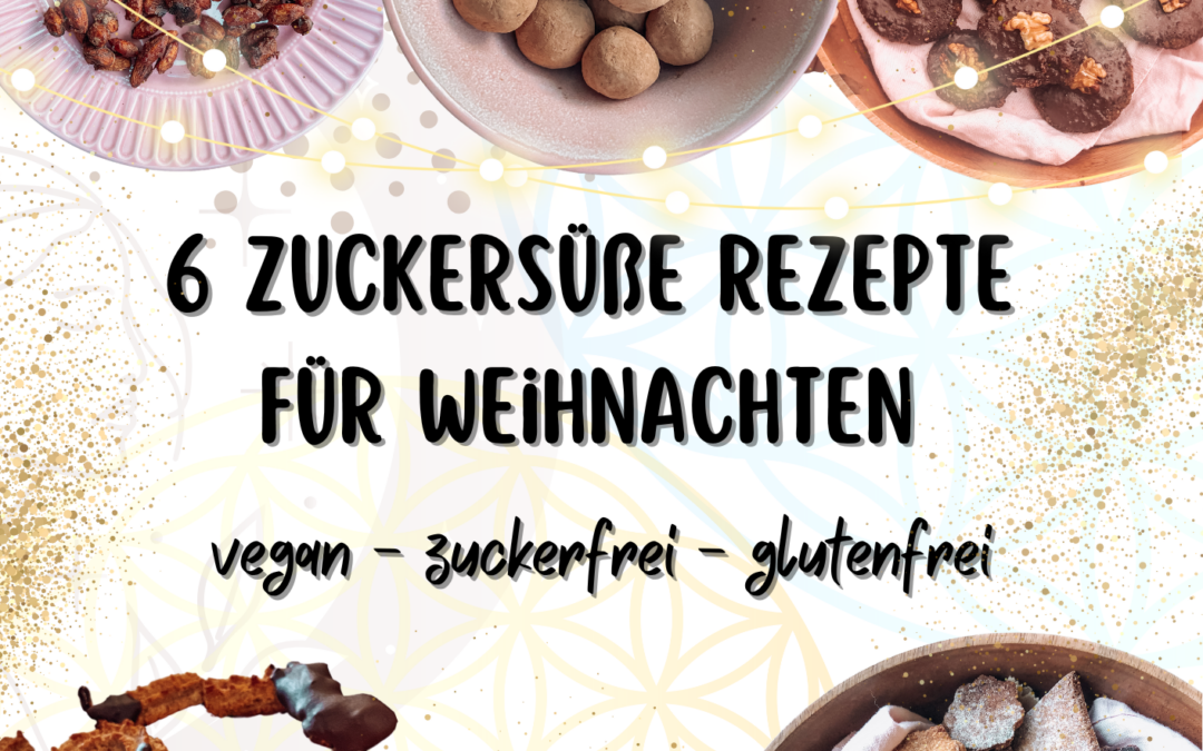 6 zuckersüße vegane Rezepte für Weihnachten